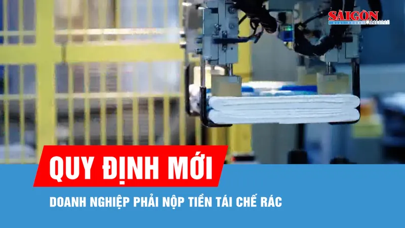 Doanh nghiệp phải nộp tiền tái chế rác tương ứng lượng thải