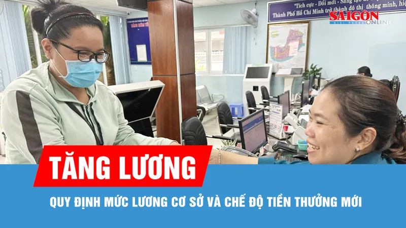 Mức lương cơ sở tăng lên 2,53 triệu đồng/tháng kể từ ngày 1-7