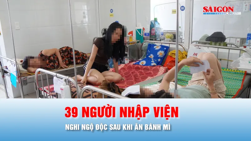 Podcast bản tin chiều 25-5: Gia Lai: 39 người nhập viện nghi ngộ độc sau khi ăn bánh mì