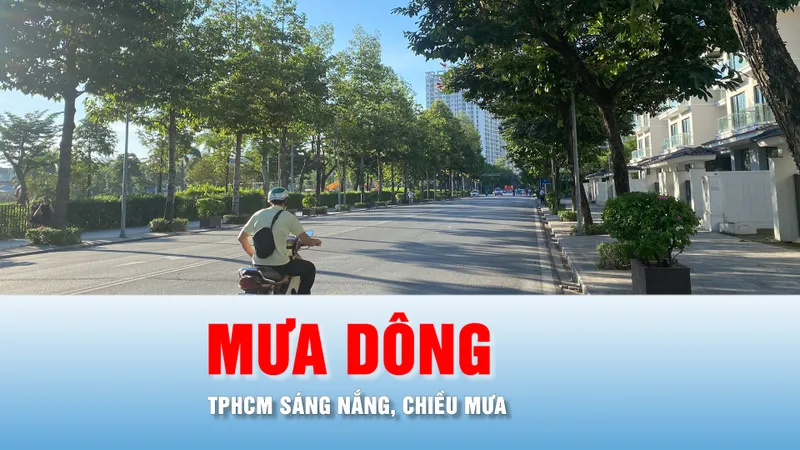 Podcast bản tin trưa 27-5: TPHCM có thể xuất hiện mưa dông kèm lốc sét