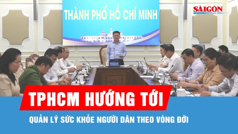 TPHCM: Hướng tới quản lý sức khỏe người dân theo vòng đời