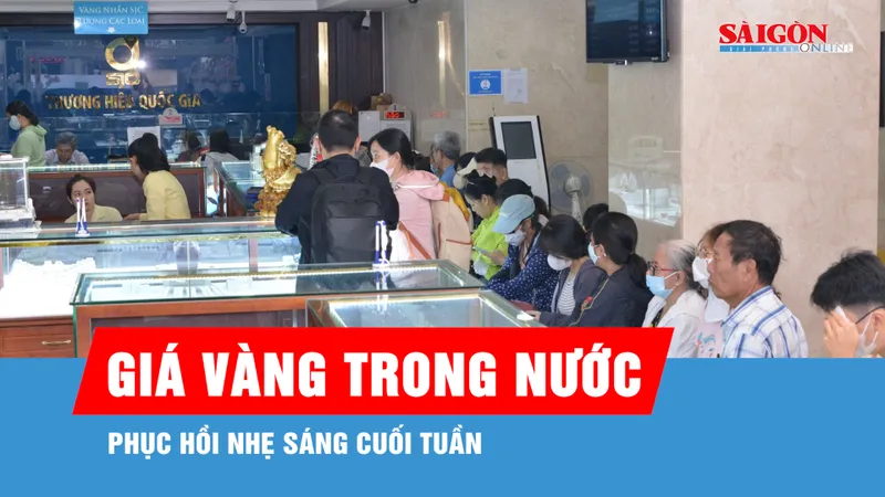 Giá vàng trong nước phục hồi nhẹ sáng cuối tuần