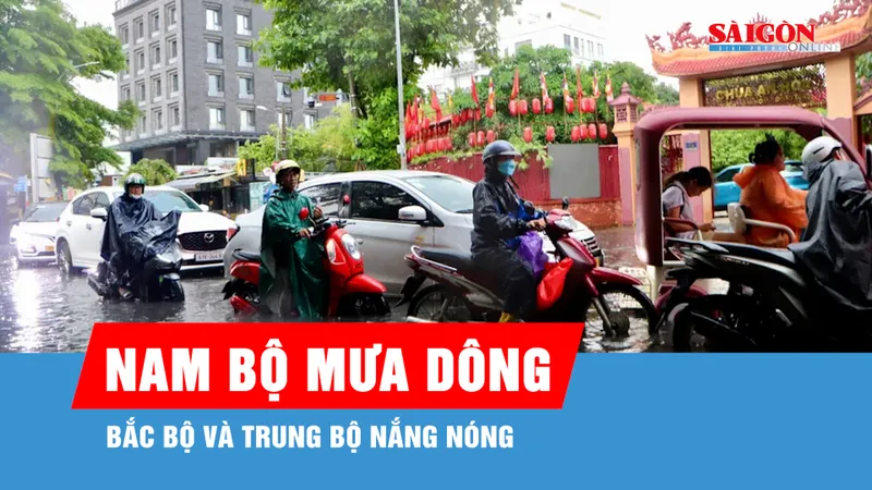 Tiếp tục nắng nóng ở Bắc bộ và Trung bộ, Nam bộ chuỗi ngày mưa dông