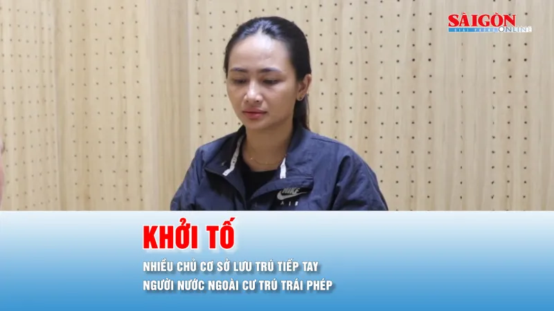 Podcast bản tin thời sự 25-6: Khởi tố nhiều chủ cơ sở lưu trú tiếp tay người nước ngoài cư trú trái phép