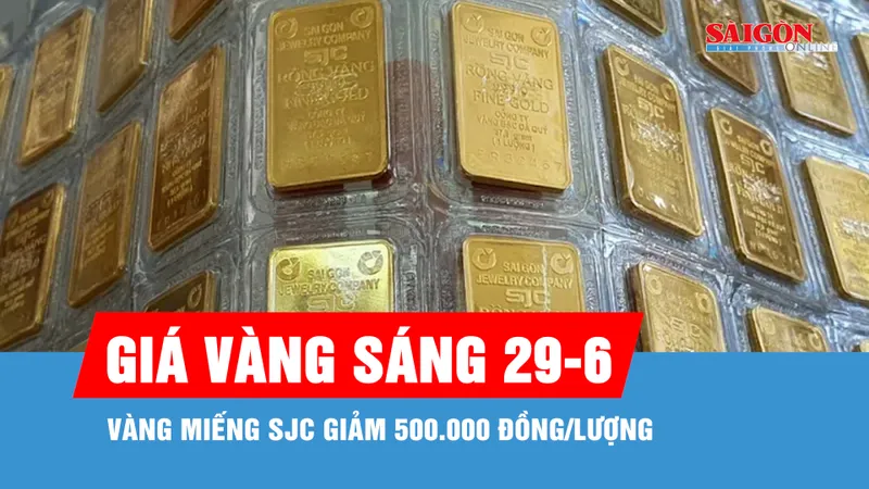 Sáng 29-6, giá vàng miếng SJC giảm 500.000 đồng/lượng