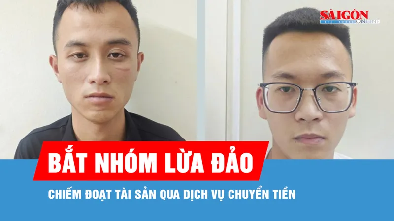 Bắt nhóm lừa đảo chiếm đoạt tài sản qua dịch vụ chuyển tiền