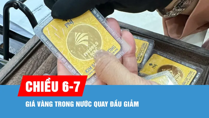 Chiều 6-7, giá vàng trong nước quay đầu giảm