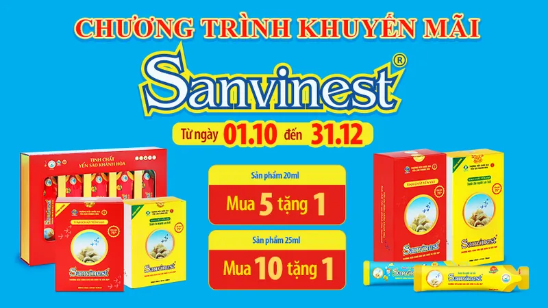 Chương trình khuyến mãi sản phẩm Tinh chất Yến sào Khánh Hòa Sanvinest từ1-10-2024 đến 31-12-2024