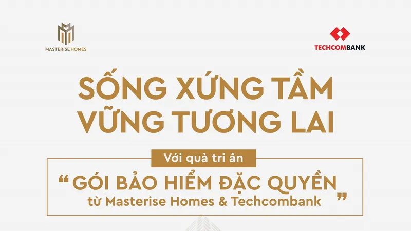 Masterise Homes hợp tác cùng Techcombank mang đến khách hàng những giá trị đặc quyền khác biệt