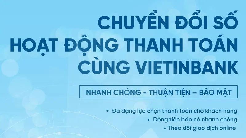 VietinBank đồng hành cùng doanh nghiệp trong chuyển đổi số hoạt động thanh toán