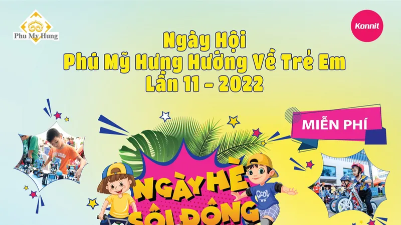 Ngày hội Phú Mỹ Hưng hướng về trẻ em lần 11 – Ngày hè sôi động