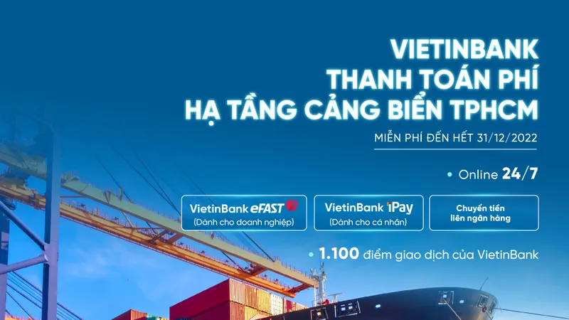 VietinBank tiên phong triển khai thu phí hạ tầng cảng biển tại TPHCM