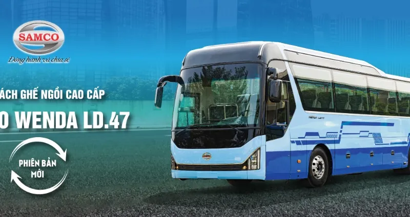 Xe khách SAMCO Wenda Ld. 47 chỗ ngồi – Đồng hành cùng bạn trên mọi nẻo đường