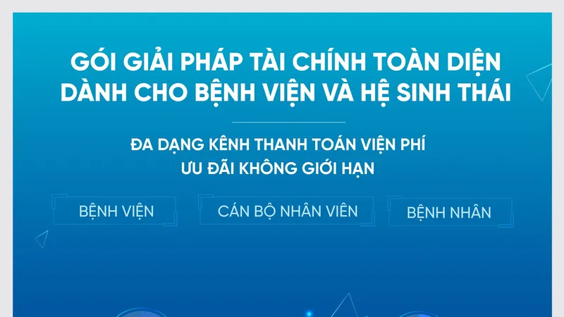 VietinBank cung cấp giải pháp tài chính toàn diện cho bệnh viện và hệ sinh thái liên quan