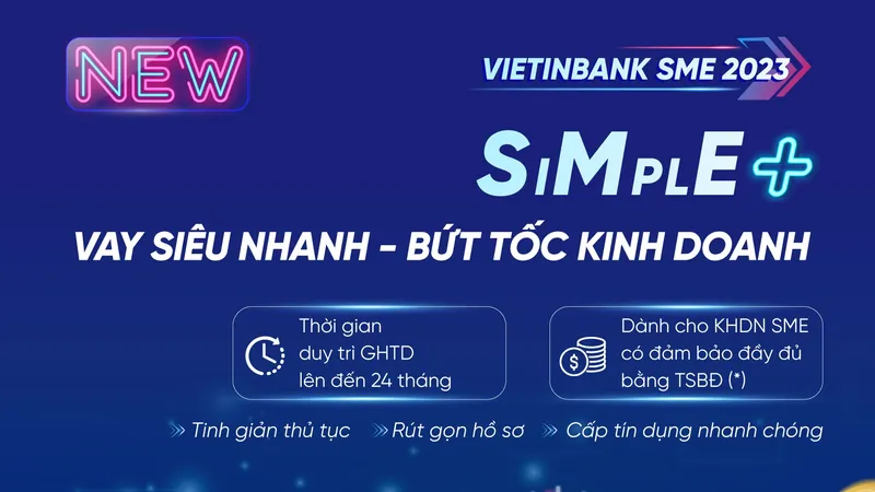 VietinBank SME SIMPLE+: Giải pháp đột phá dành cho doanh nghiệp vừa và nhỏ