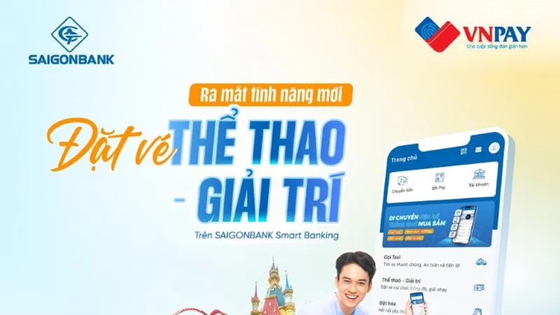 SAIGONBANK ra mắt tính năng đặt vé “Thể thao - Giải trí" ngay trên SAIGONBANK Smart Banking