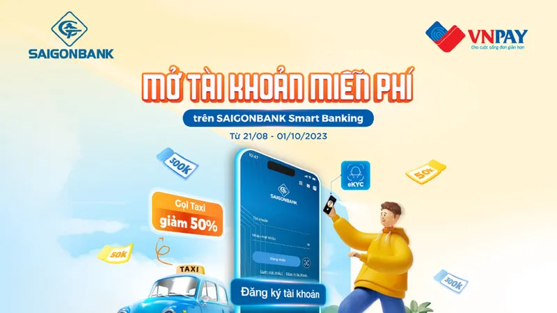 Mở tài khoản miễn phí và nhận nhiều quà tặng trên SAIGONBANK Smart Banking