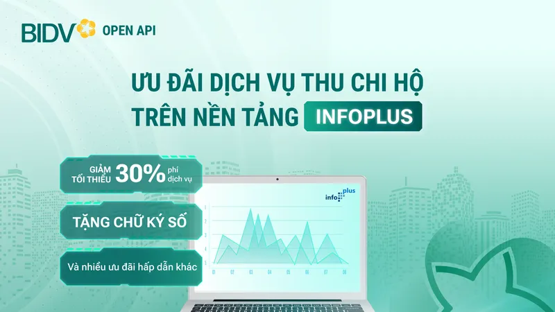 BIDV ưu đãi khách hàng sử dụng nền tảng InfoPlus
