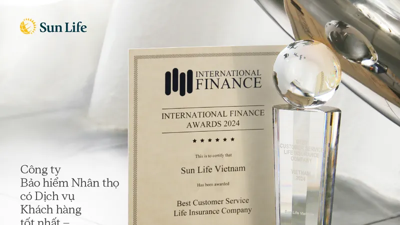Sun Life Việt Nam - Công ty Bảo hiểm Nhân thọ có Dịch vụ Khách hàng tốt nhất – Việt Nam 2024