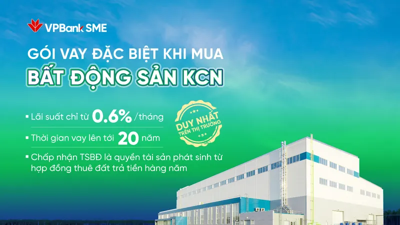 Ngân hàng tháo gỡ nút thắt tài chính cho doanh nghiệp thuê, mua bất động sản khu công nghiệp
