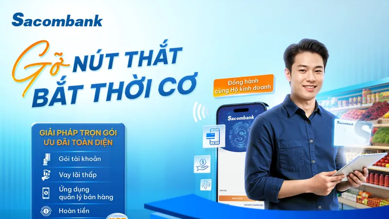 Hộ kinh doanh chuyển mình theo quy định mới với bộ giải pháp trọn gói từ Sacombank