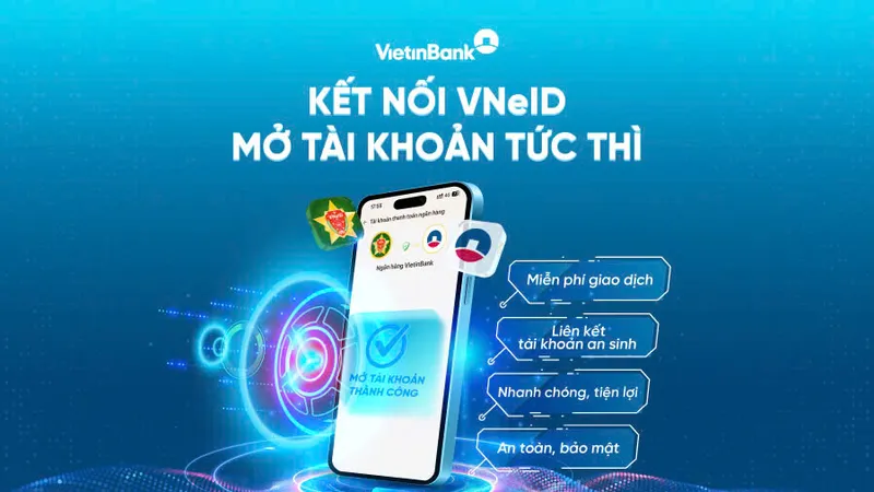 Mở tài khoản VietinBank dễ dàng trên ứng dụng VNeID