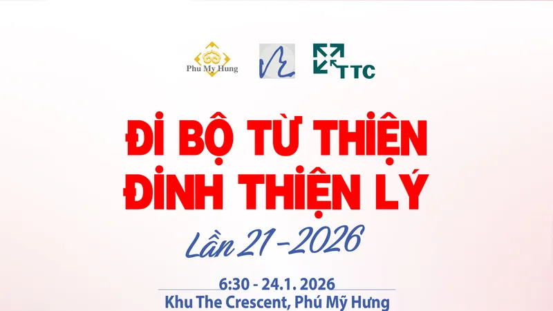 Chương trình "Đi bộ từ thiện Đinh Thiện Lý 2026" - Mục tiêu vận động 2,3 tỷ đồng hỗ trợ người nghèo
