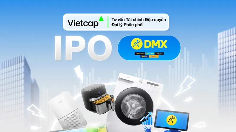 Thương vụ tỷ đô IPO Điện Máy Xanh chính thức mở bán, Vietcap là đơn vị Tư vấn Tài chính Độc quyền và Đại lý Phân phối chính thức. (Ảnh: Vietcap)