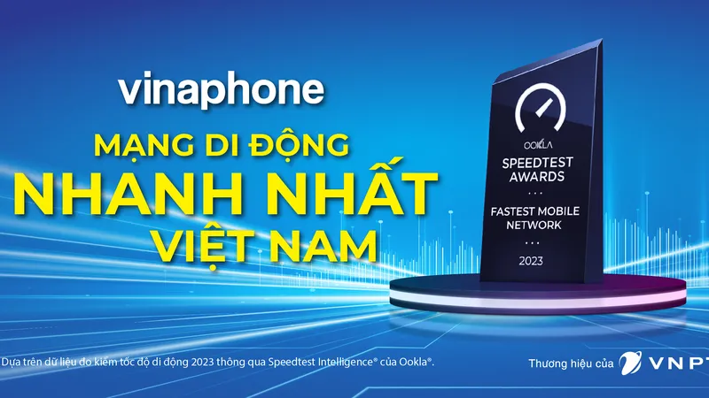 VinaPhone là mạng di động nhanh nhất Việt Nam năm 2023