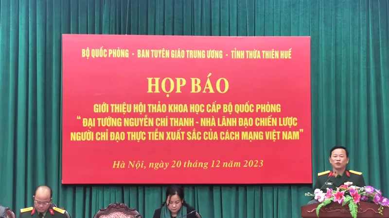 Tổ chức hội thảo khoa học kỷ niệm 110 năm ngày sinh Đại tướng Nguyễn Chí Thanh