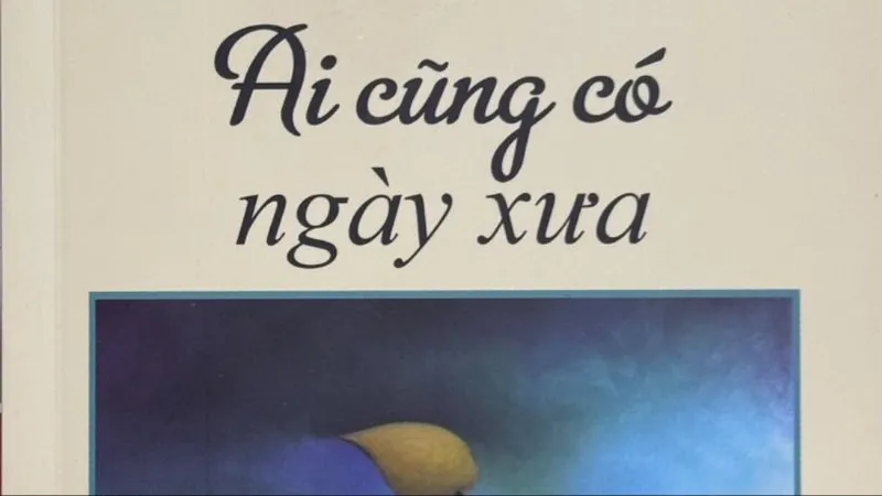 Ai cũng có ngày xưa