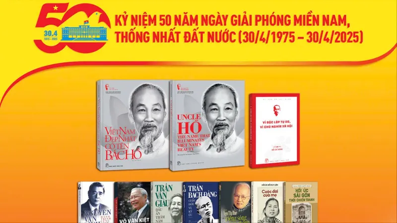 Nhiều bộ sách quý được ra mắt nhân Kỷ niệm 50 năm Ngày Giải phóng miền Nam, thống nhất đất nước 