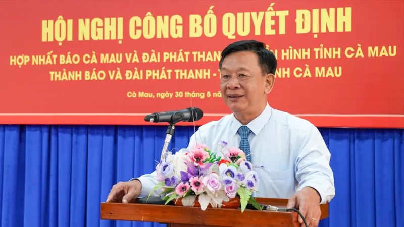 Hợp nhất Báo Cà Mau và Đài Phát thanh - Truyền hình Cà Mau