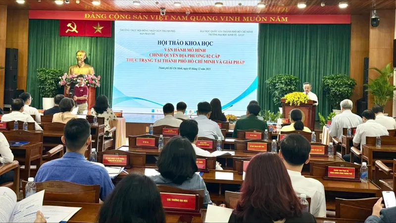 TPHCM bàn giải pháp nâng cao hoạt động chính quyền địa phương 2 cấp