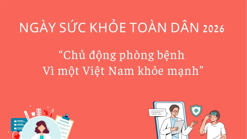 Chủ động phòng bệnh - Vì một Việt Nam khỏe mạnh