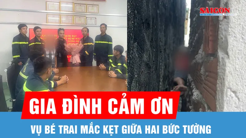 Vụ bé trai mắc kẹt giữa hai bức tường: Gia đình cảm ơn lực lượng cứu hộ