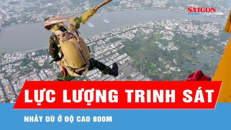 Cận cảnh chiến sĩ đặc công, trinh sát đặc nhiệm nhảy dù ở độ cao 800m 