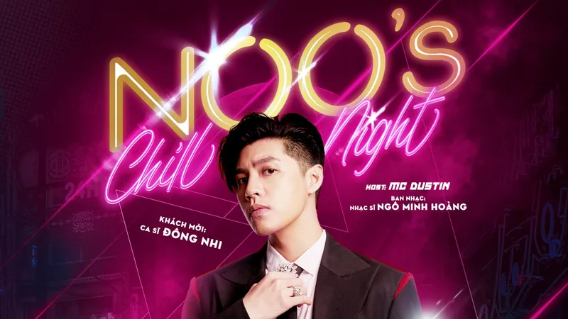 Noo Phước Thịnh giới thiệu dự án “Noo's Chill Night" lớn nhất năm 2020