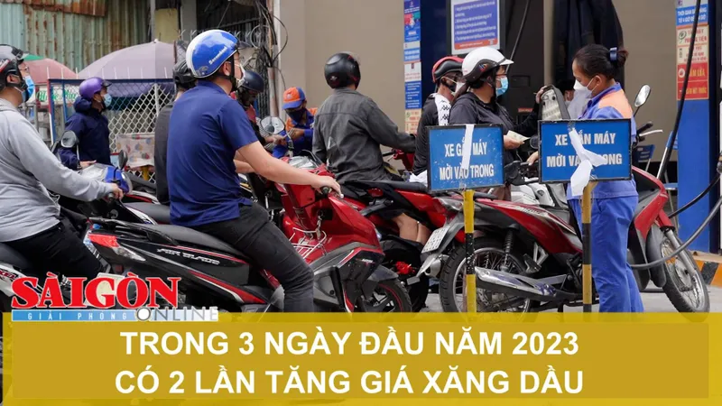 Trong 3 ngày đầu năm 2023 có 2 lần tăng giá xăng dầu