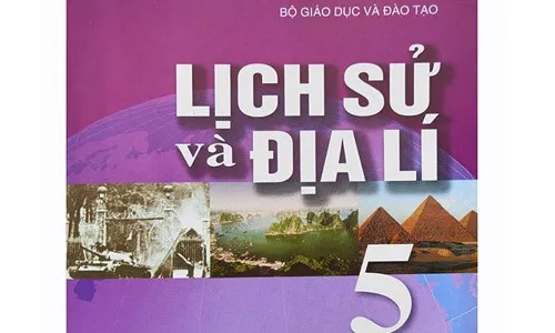 Bộ GD-ĐT phản bác thông tin thất thiệt, xuyên tạc về SGK môn Lịch sử - Địa lý lớp 5 