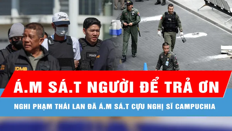Để trả ơn, nghi phạm Thái Lan đã ra tay ám sát tàn nhẫn cựu nghị sĩ Campuchia