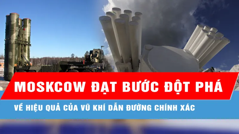 Xung đột Nga – Ukraine: Moskva đạt bước đột phá lớn về hiệu quả của vũ khí dẫn đường chính xác 