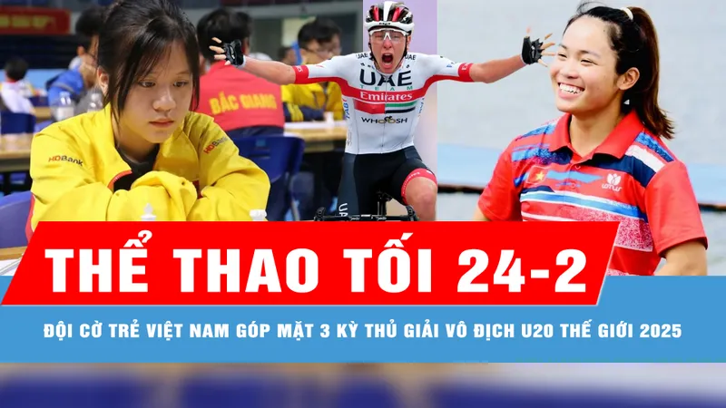 Bản tin thể thao tối 24-2: Đội cờ trẻ Việt Nam góp mặt 3 kỳ thủ giải vô địch U20 thế giới 2025