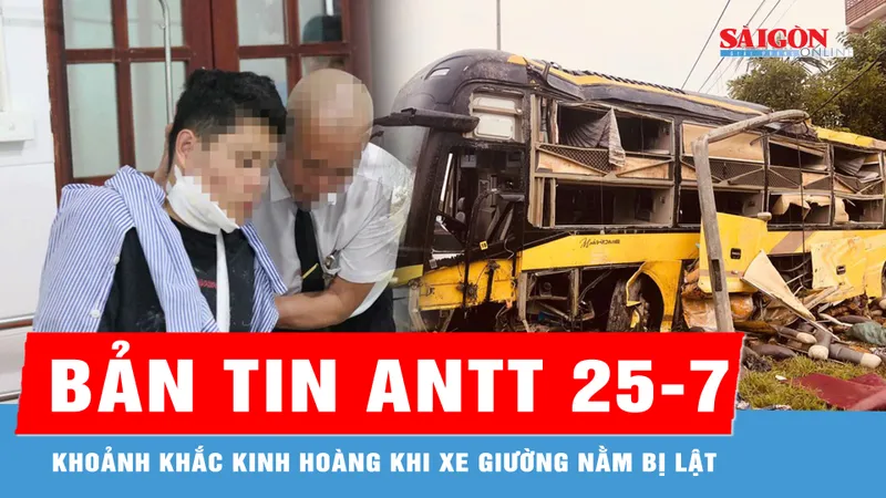 Bản tin ANTT 25-7: Các nạn nhân kể lại khoảnh khắc kinh hoàng khi xe giường nằm bị lật trong đêm