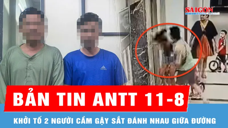Bản tin ANTT 11-8: Khởi tố 2 người cầm gậy sắt đánh nhau giữa đường; Hàng trăm bị hại dự phiên tòa xét xử một vụ án lừa đảo