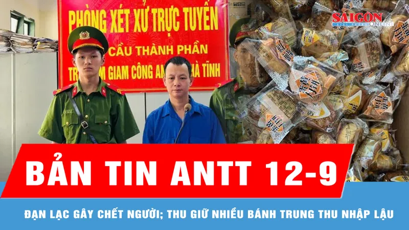 Bản tin ANTT 12-9: Bắn chim bị lạc đạn gây chết người; Thu giữ nhiều bánh trung thu nhập lậu
