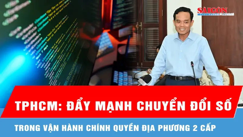 Bí thư Thành ủy TPHCM Trần Lưu Quang: Đẩy mạnh chuyển đổi số trong vận hành chính quyền địa phương 2 cấp 