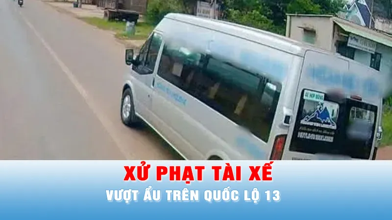 Podcast bản tin 17 GIỜ 18-11: Xử phạt tài xế vượt ẩu trên Quốc lộ 13