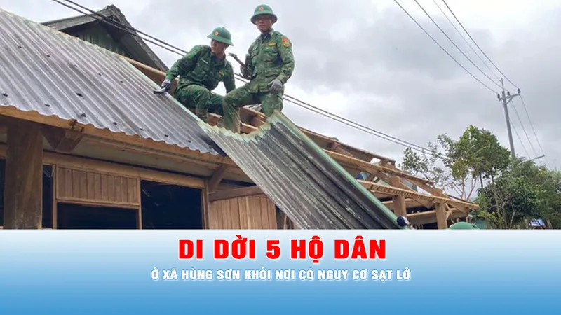 Podcast bản tin 17 giờ 24-11: Di dời 5 hộ ở xã Hùng Sơn khỏi nơi có nguy cơ sạt lở