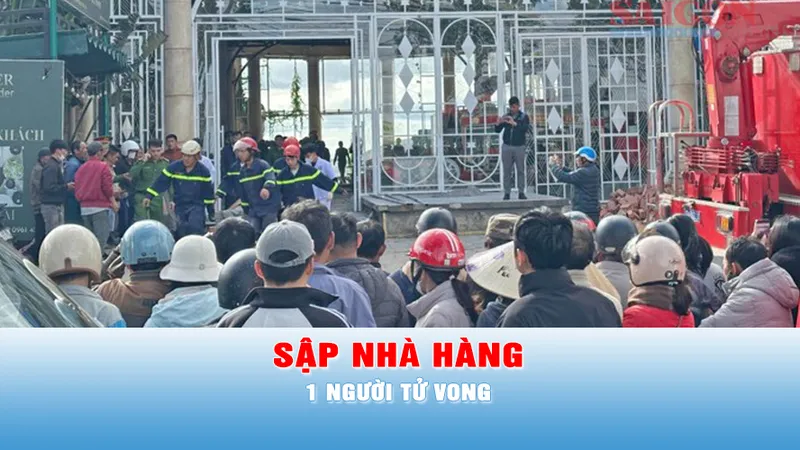 Podcast bản tin 17 giờ 8-12: Sập nhà hàng đang sửa chữa, 1 người tử vong